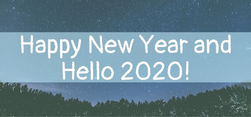 Happy New Year and Hello 2020!